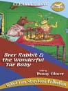 Brer Rabbit & the Wonderful Tar Baby